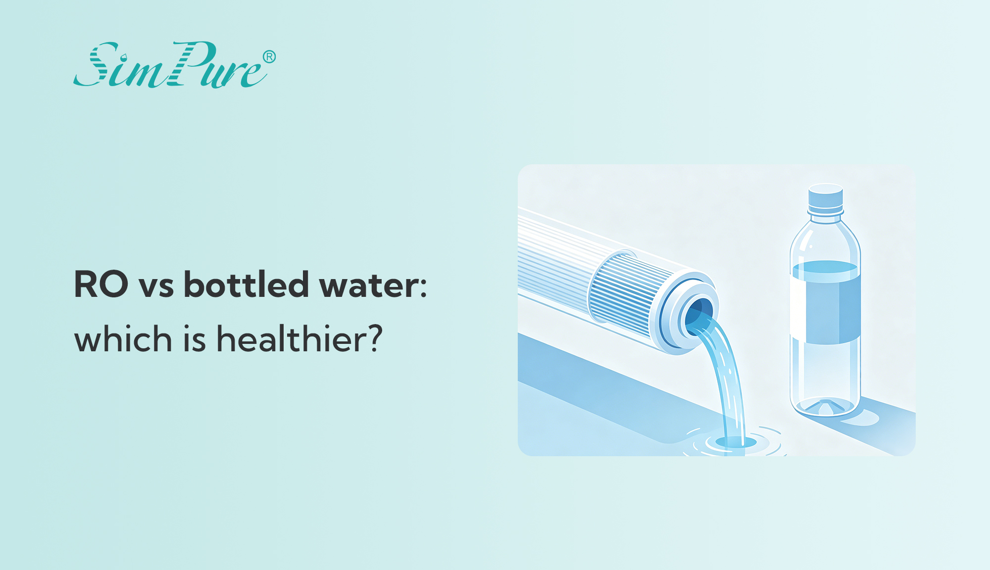 RO vs bottled water: which is healthier?
