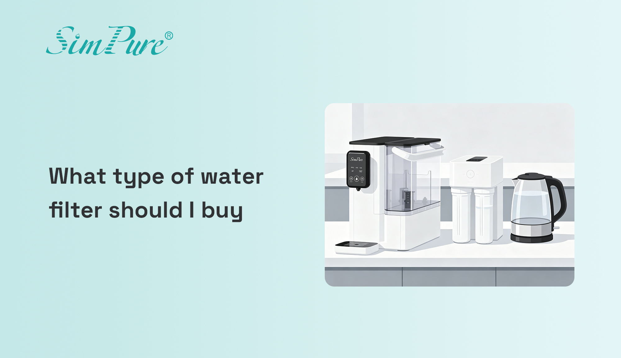 what type of water filter should I buy