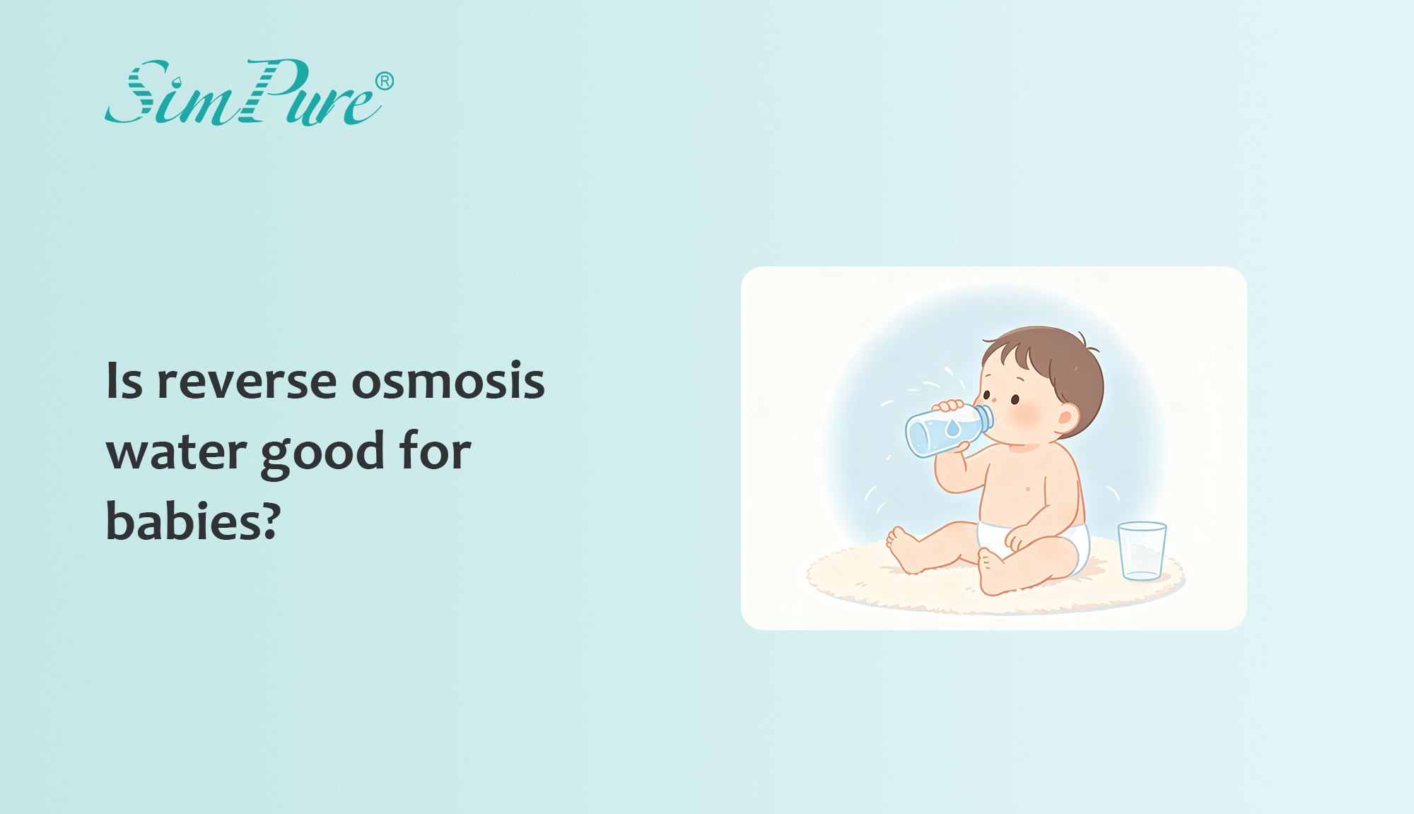Is reverse osmosis water good for babies?