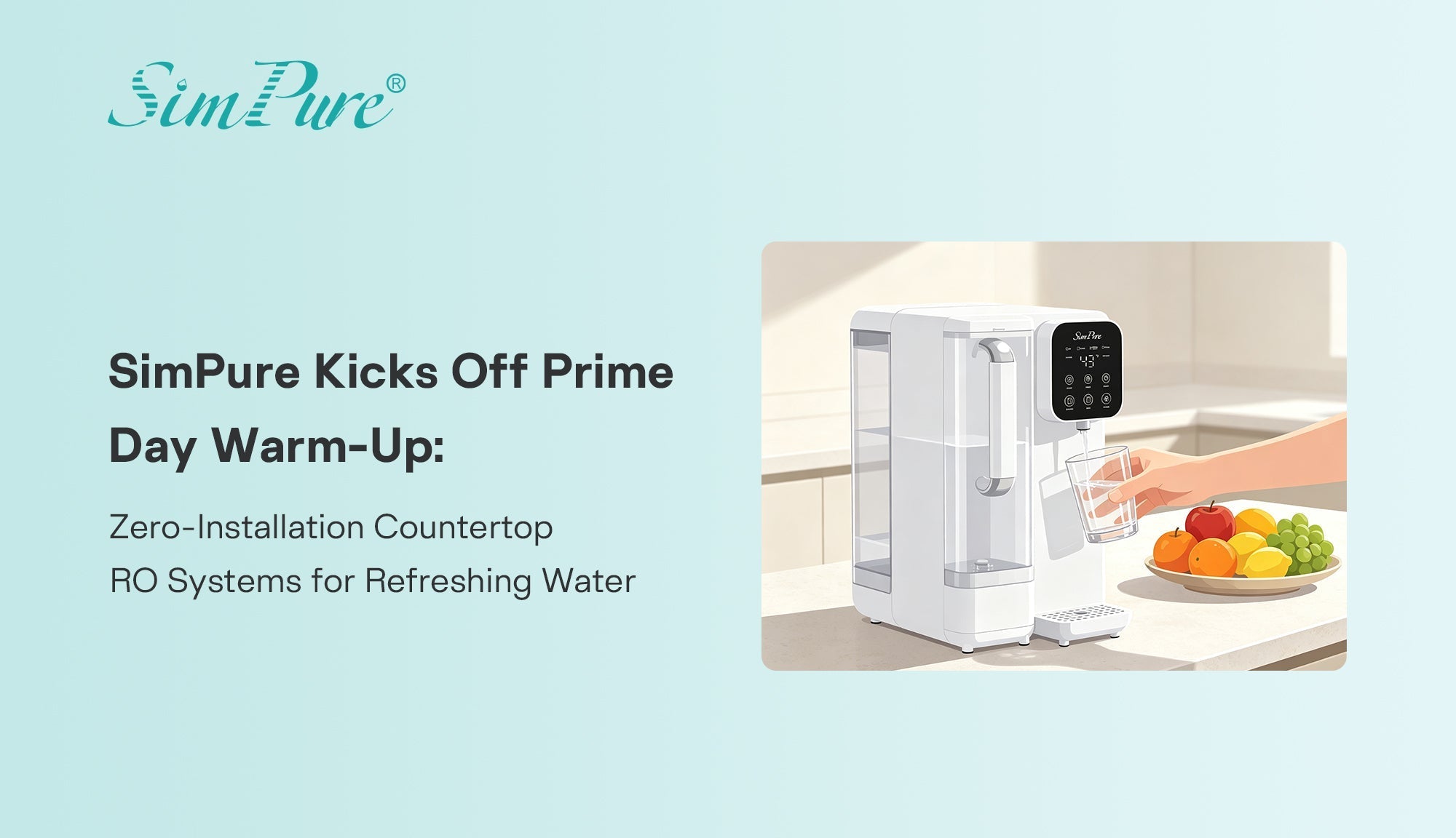 SimPure Kicks Off Prime Day Warm-Up: Zero-Installation Countertop RO Systems for Refreshing Water