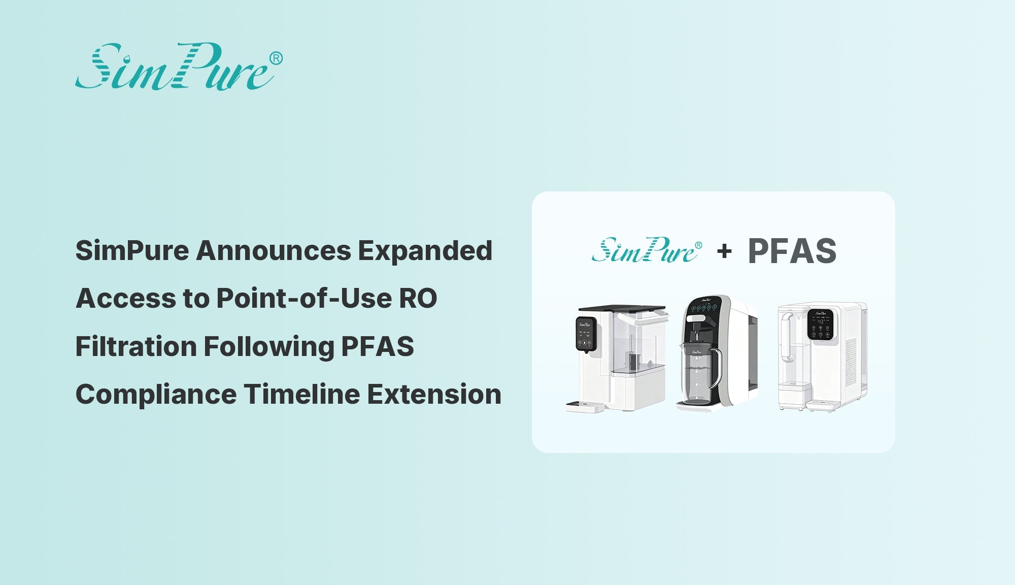 SimPure Announces Expanded Access to Point-of-Use RO Filtration Following PFAS Compliance Timeline Extension