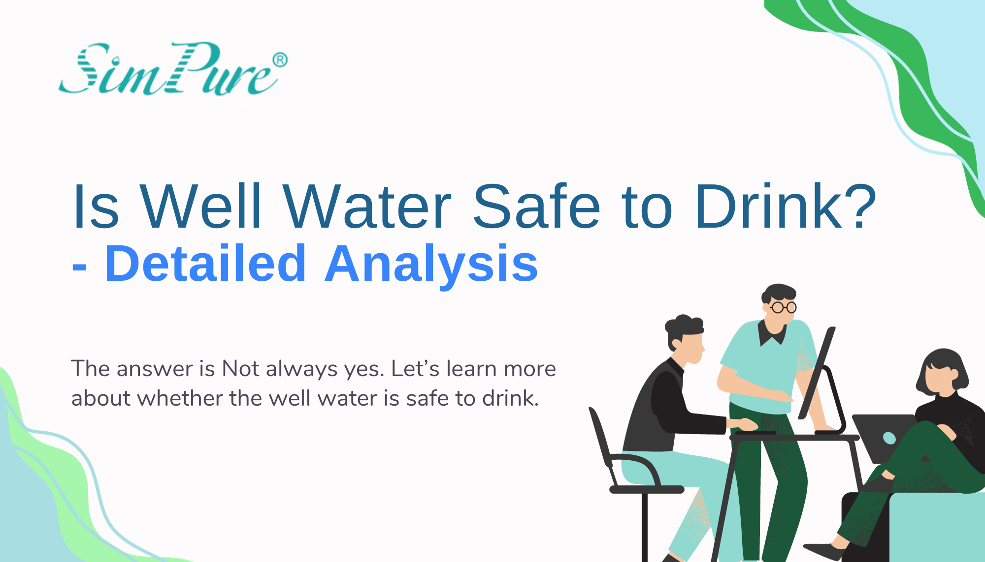 Is My Well Water Safe OK to Drink 8 Details Analysis