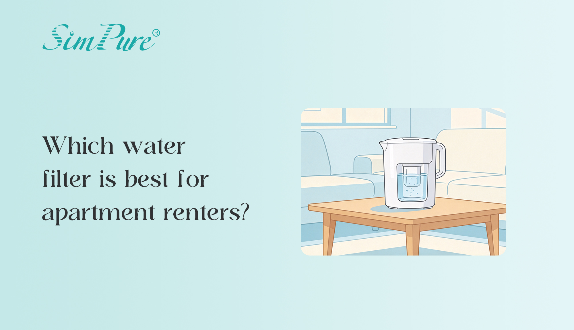 Which Water Filter Is Best for Apartment Renters? (2026 Practical Guide)