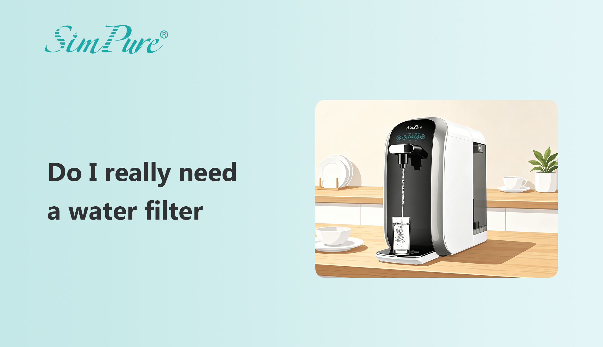  do I really need a water filter