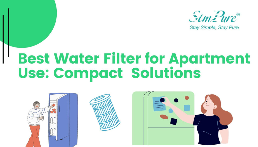 Best Water Filter for Apartment Use: Compact & Efficient Solutions