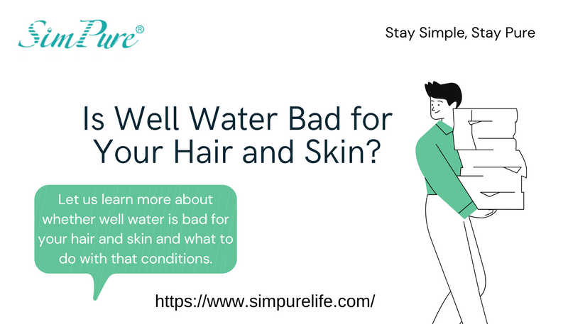 is well water bad for your hair