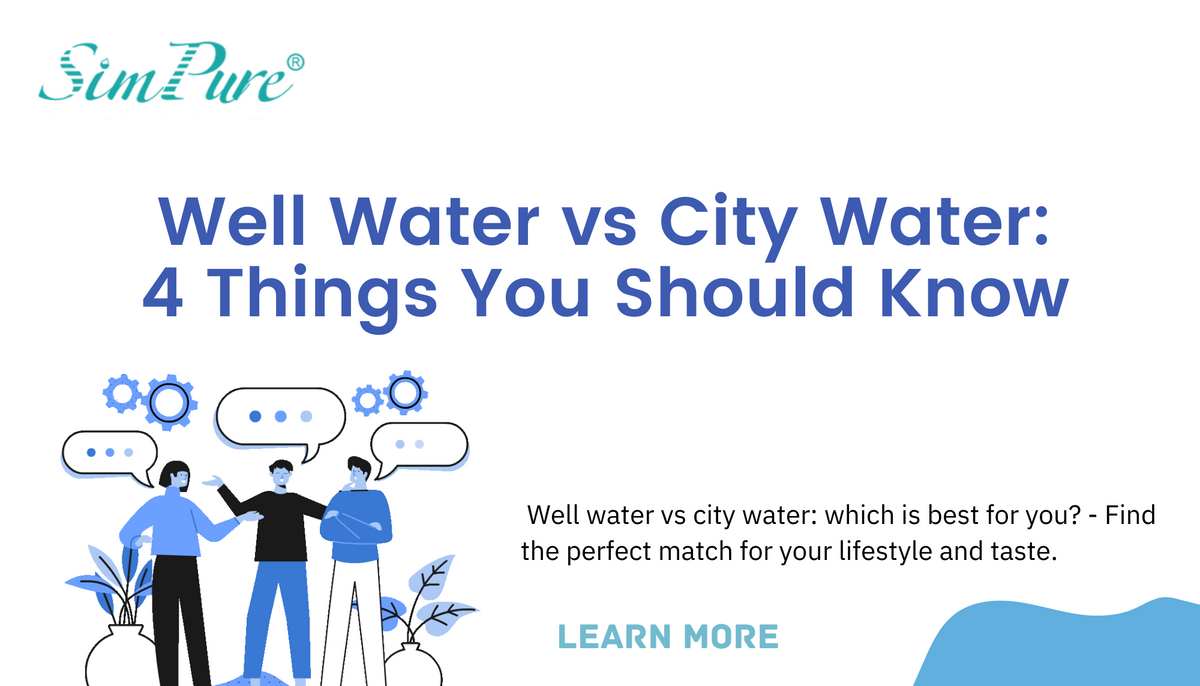 Well Water vs City Water 4 Things You Should Know