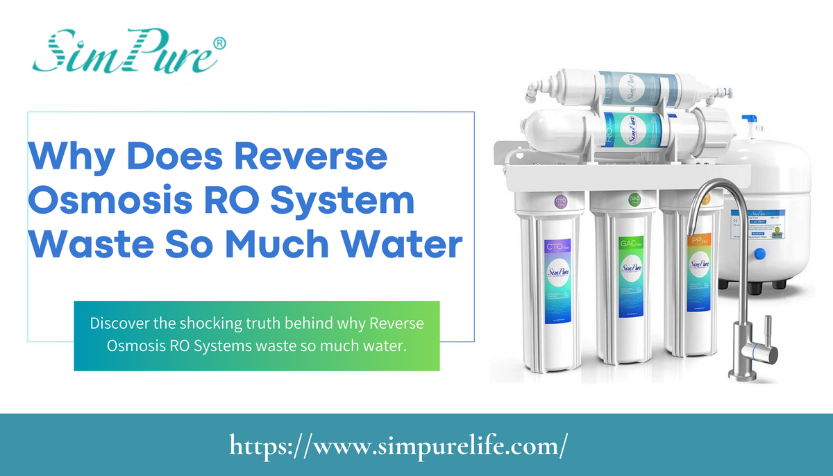 Why Does Reverse Osmosis RO System Waste So Much Water