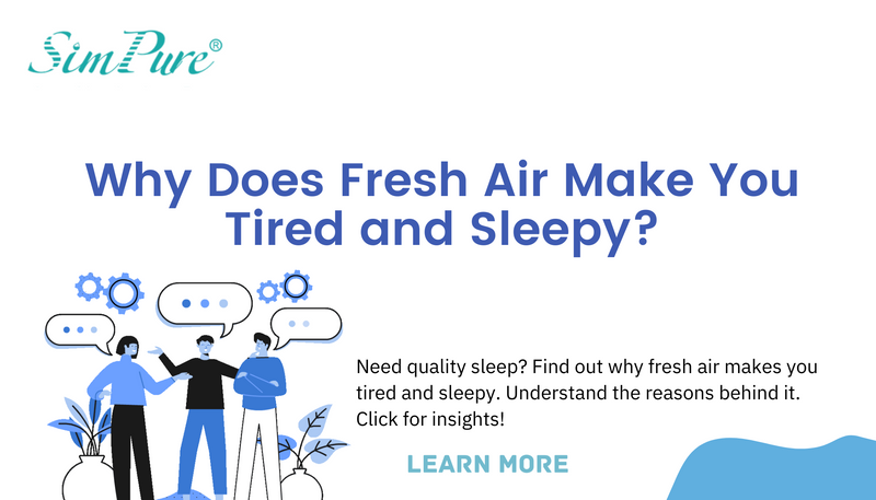 why does fresh air make you tired