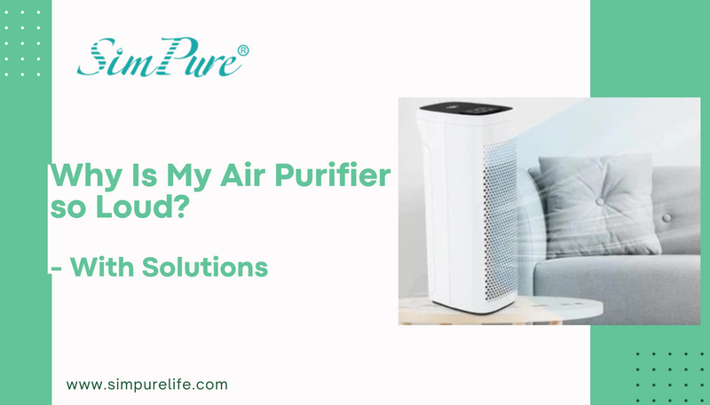 why is my air purifier so loud